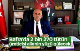 Bafra’da 2 bin 270 tütün üreticisi ailenin yüzü...