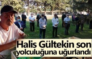 Halis Gültekin son yolculuğuna uğurlandı