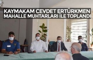 KAYMAKAM CEVDET ERTÜRKMEN MAHALLE MUHTARLARI İLE...