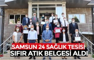 SAMSUN 24 SAĞLIK TESİSİ SIFIR ATIK BELGESİ ALDI
