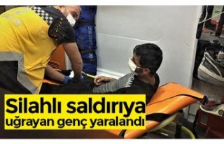 Silahlı saldırıya uğrayan genç yaralandı