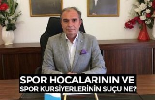 SPOR HOCALARININ VE SPOR KURSİYERLERİNİN SUÇU...