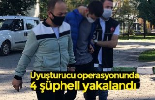 Uyuşturucu operasyonunda 4 şüpheli yakalandı