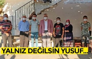 YALNIZ DEĞİLSİN YUSUF...