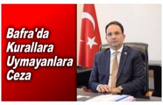 Bafra’da kurallara uymayanlara ceza