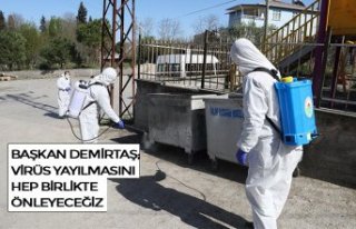 BAŞKAN DEMİRTAŞ; VİRÜS YAYILMASINI HEP BİRLİKTE...