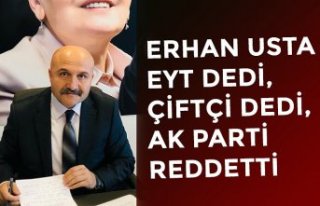 ERHAN USTA EYT DEDİ, ÇİFTÇİ DEDİ, AK PARTİ...