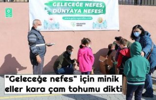 "Geleceğe nefes" için minik eller kara...