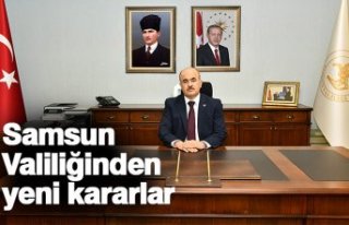 Samsun Valiliğinden yeni kararlar