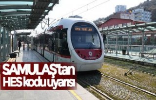 SAMULAŞ’tan HES kodu uyarısı