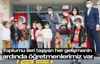 Toplumu ileri taşıyan her gelişmenin ardında öğretmenlerimiz...