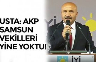USTA: AKP SAMSUN MİLLETVEKİLLERİ YİNE YOKTU!