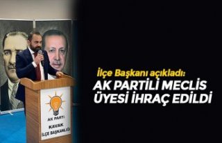 AK PARTİLİ MECLİS ÜYESİ İHRAÇ EDİLDİ