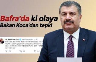 Bafra'da ki olaya Bakan Koca'dan tepki