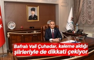 Bafralı Vali Çuhadar, kaleme aldığı şiirleriyle...