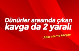 Dünürler arasında çıkan kavga da 2 yaralı