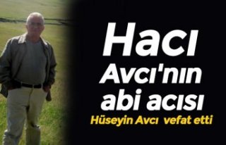 Hacı Avcı'nın abi acısı