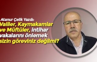 İntiharlar bize sorumluluğumuzu hatırlatmıyor...
