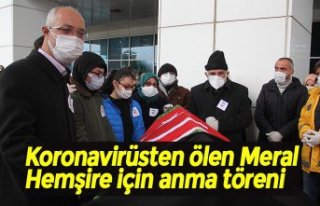Koronavirüsten ölen Meral Hemşire için tören