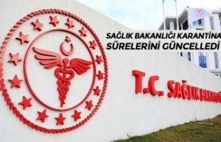 SAĞLIK BAKANLIĞI KARANTİNA SÜRELERİNİ GÜNCELLEDİ