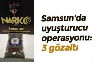 Samsun'da uyuşturucu operasyonu: 3 gözaltı