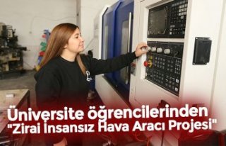 Üniversite öğrencilerinden "Zirai İnsansız...