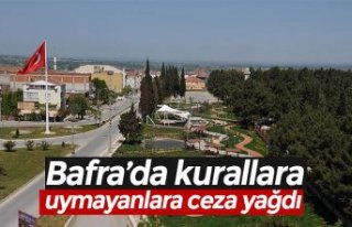 Bafra’da kurallara uymayanlara ceza yağdı