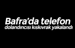 Bafra’da telefon dolandırıcı kıskıvrak yakalandı