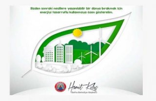 BAŞKAN KILIÇ ENERJİ TASARRUFUNA DİKKAT ÇEKTİ