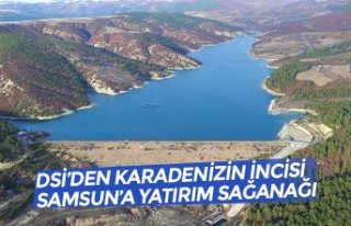 DSİ’DEN KARADENİZİN İNCİSİ SAMSUN’A YATIRIM...