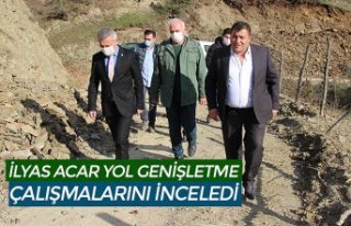 İLYAS ACAR YOL GENİŞLETME ÇALIŞMALARINI İNCELEDİ