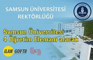 Samsun Üniversitesi 4 Öğretim Elemanı alacak