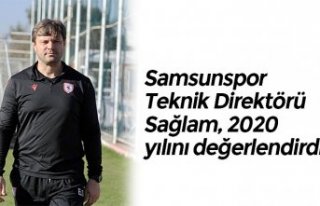 Samsunspor Teknik Direktörü Sağlam, 2020 yılını...