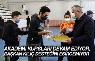 AKADEMİ KURSLARI DEVAM EDİYOR, BAŞKAN KILIÇ DESTEĞİNİ...