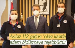 Asılsız 112 çağrısı ‘olası kasıtla adam...