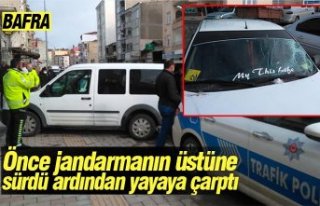 Önce jandarmanın üstüne sürdü ardından yayaya...