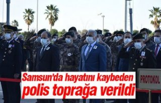 Samsun'da hayatını kaybeden polis toprağa...