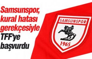 Samsunspor, "kural hatası" gerekçesiyle...