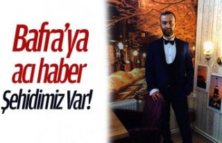 Bafra'ya acı haber