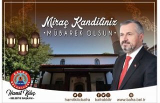 BAŞKAN KILIÇ’IN MİRAÇ KANDİLİ MESAJI