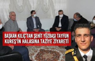 Başkan Kılıç’tan Şehit Yüzbaşı Tayfun Kureş'in...