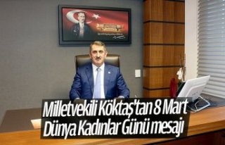 Milletvekili Köktaş'tan 8 Mart Dünya Kadınlar...