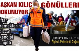 BAŞKAN KILIÇ GÖNÜLLERE DOKUNUYOR