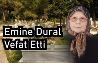 Emine Dural Vefat Etti