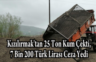 Kızılırmak'tan 25 Ton Kum Çekti, 7 Bin 200...