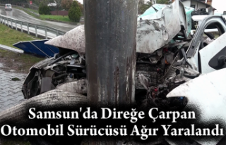 Samsun'da direğe çarpan otomobil sürücüsü...