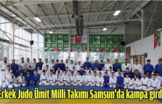 Erkek Judo Ümit Milli Takımı Samsun'da kampa...