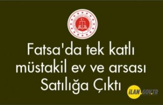 Fatsa'da tek katlı müstakil ev ve arsası satılıktır