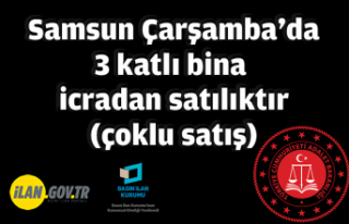 Samsun Çarşamba'da 3 katlı bina icradan satılıktır...