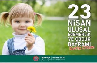 BAŞKAN KILIÇ’IN 23 NİSAN MESAJI